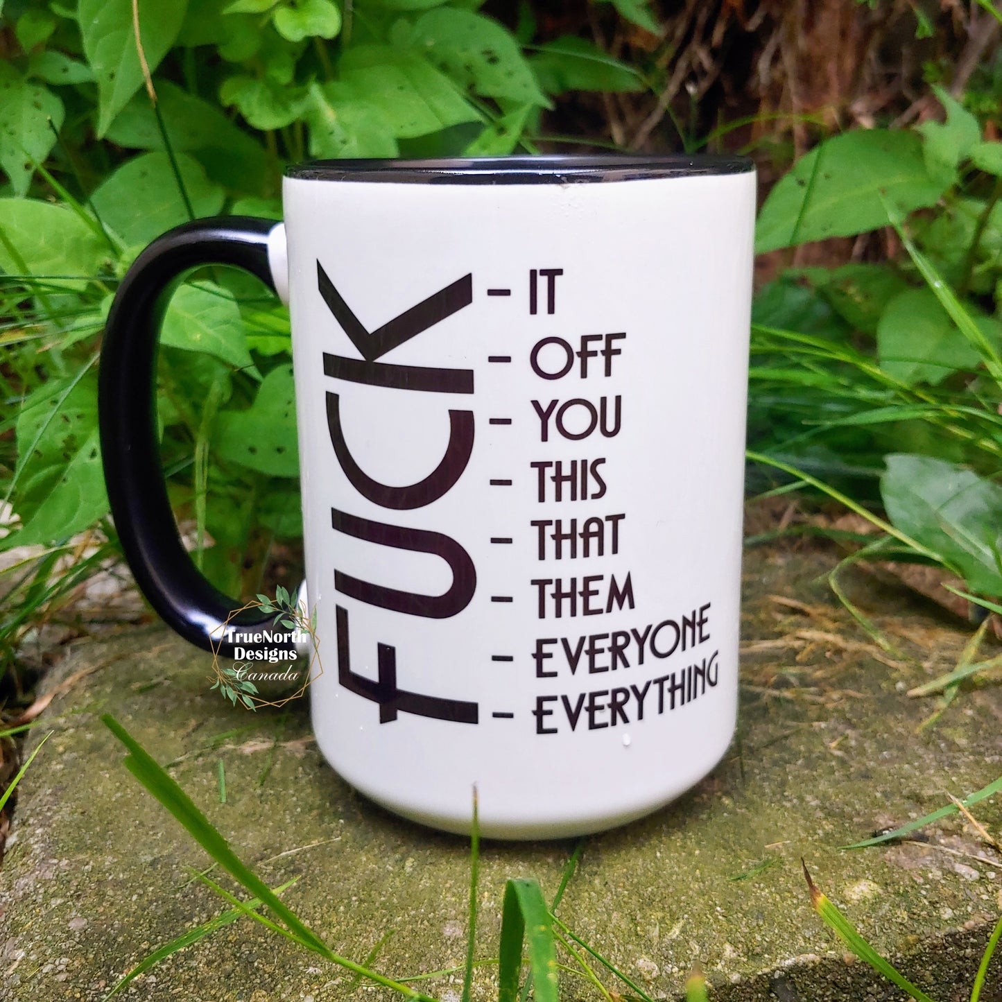 Fuck It Fuck Off Fuck Everything Mug