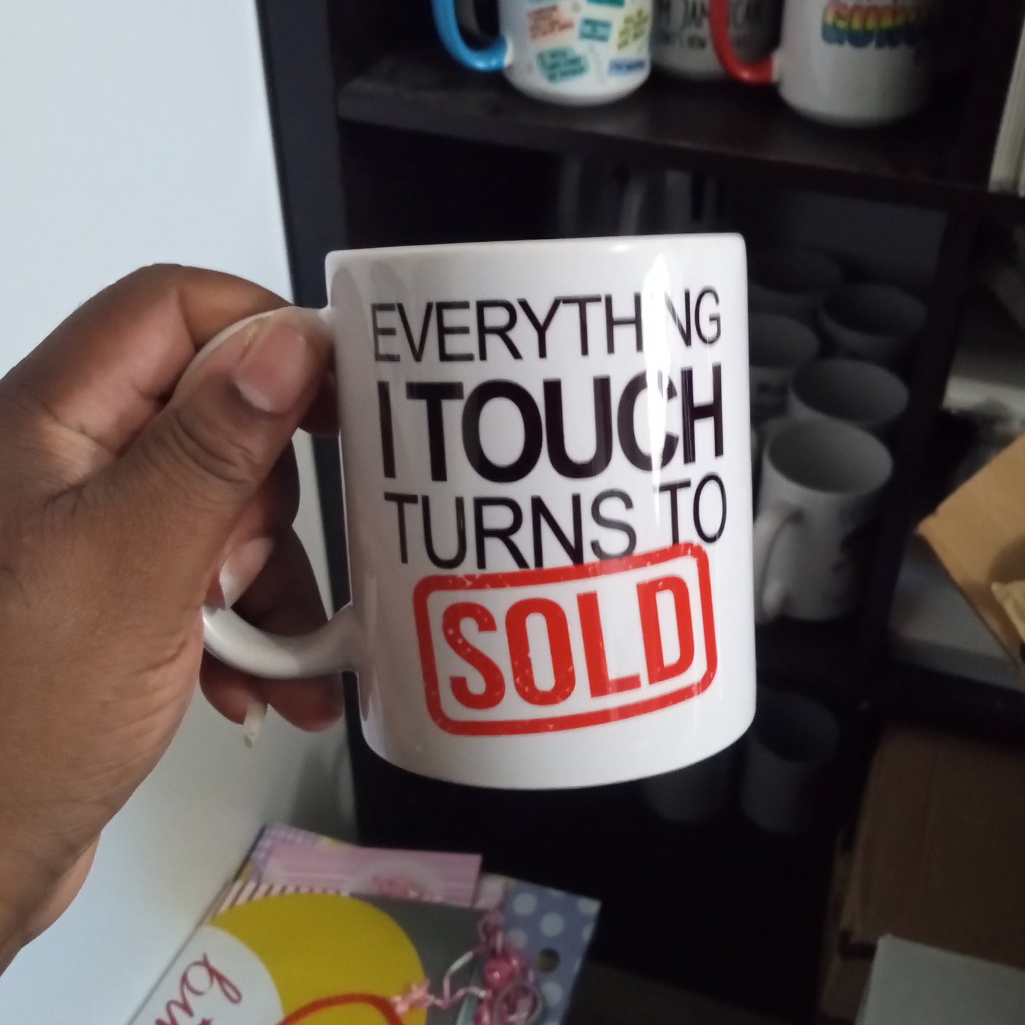 Everything I Touch Turns To Sold (11oz white mug w/imperfections)