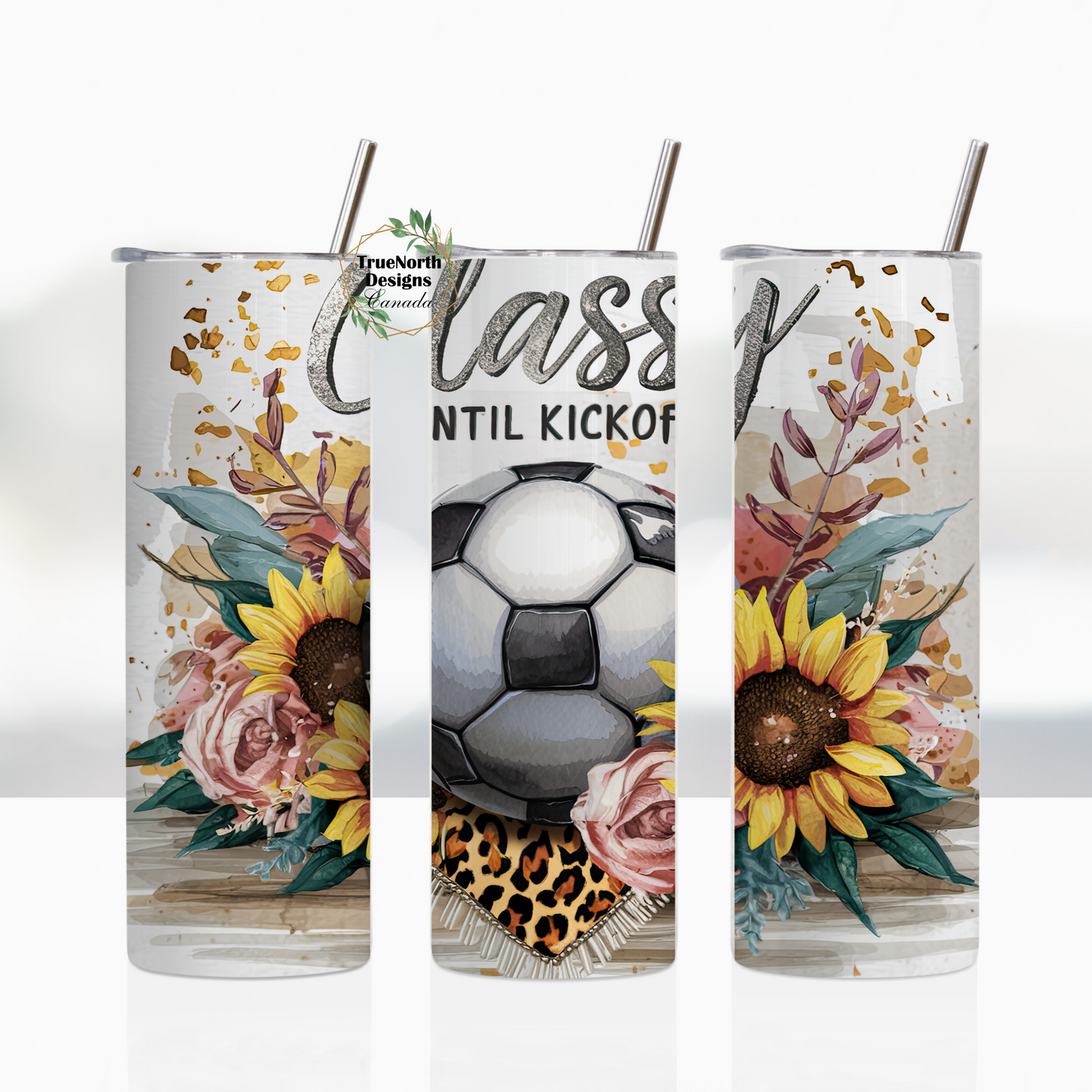 Classy Until Kickoff Soccer Tumbler