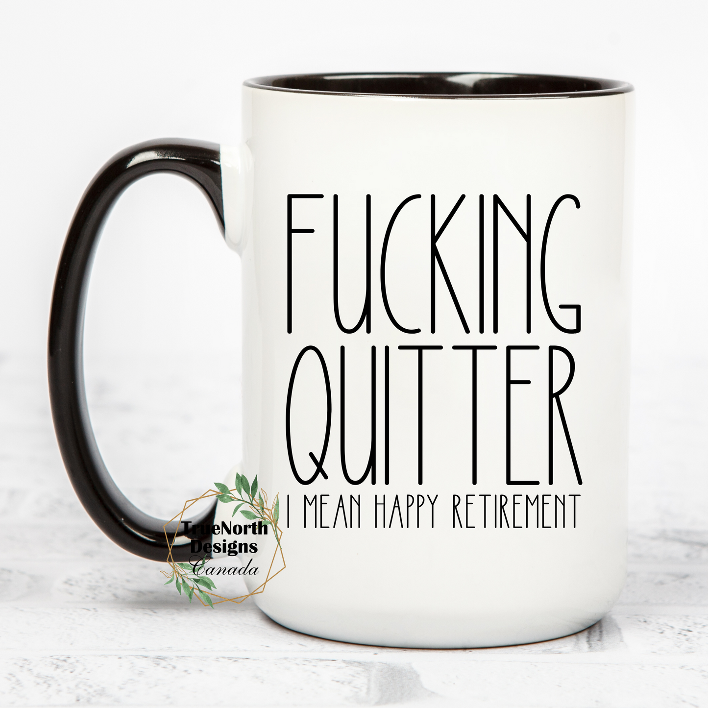 Fucking Quitter, Happy Retirement Mug