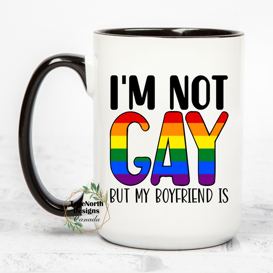 I'm Not Gay But My Boyfriend Is Mug