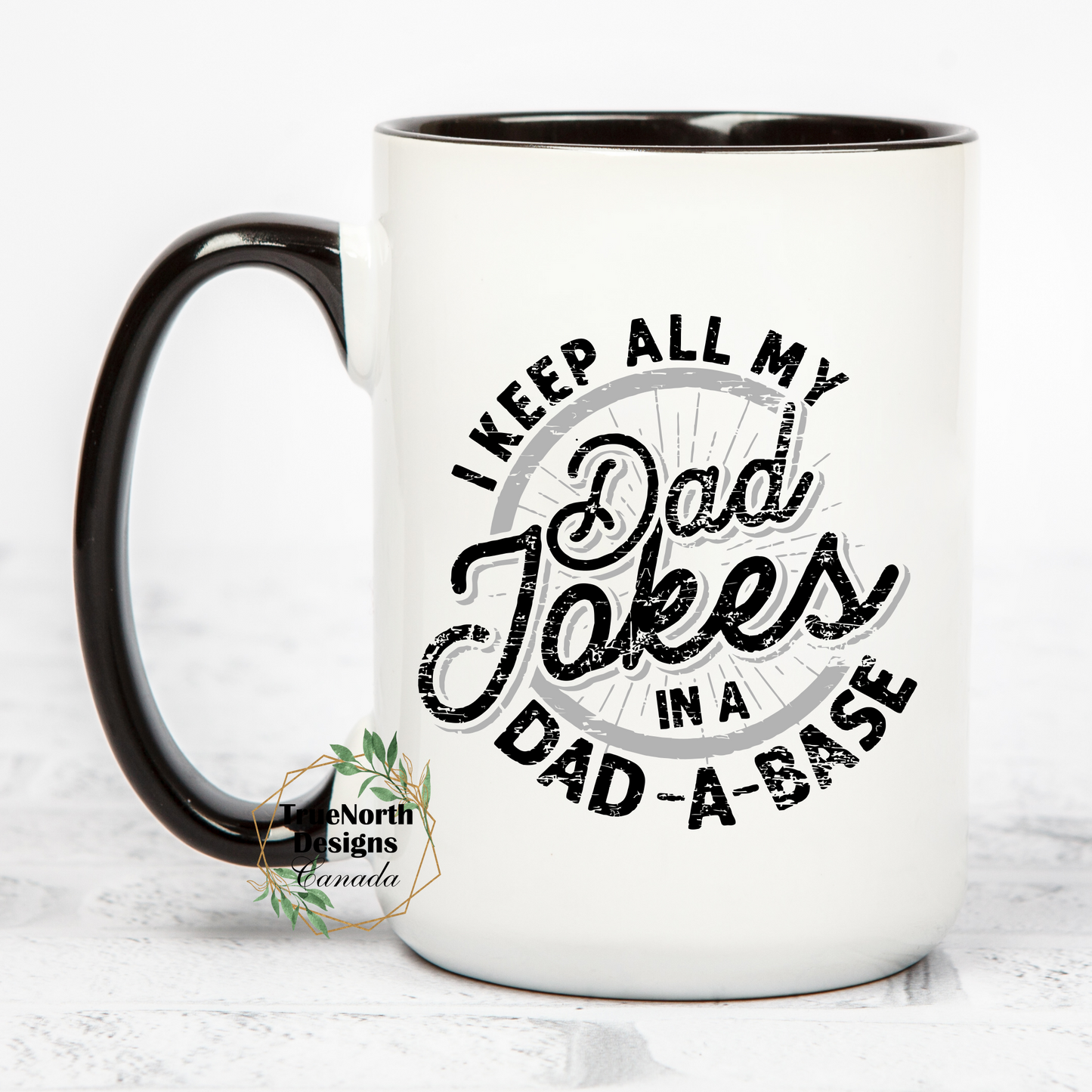 I Keep All My Dad Jokes In A Dad-A-Base Mug