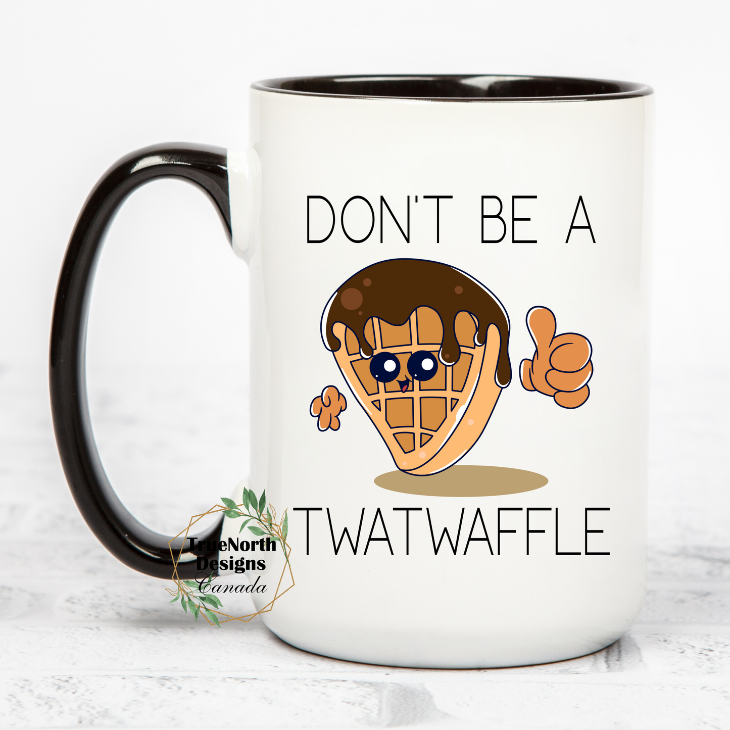 Don't Be A Twatwaffle Mug