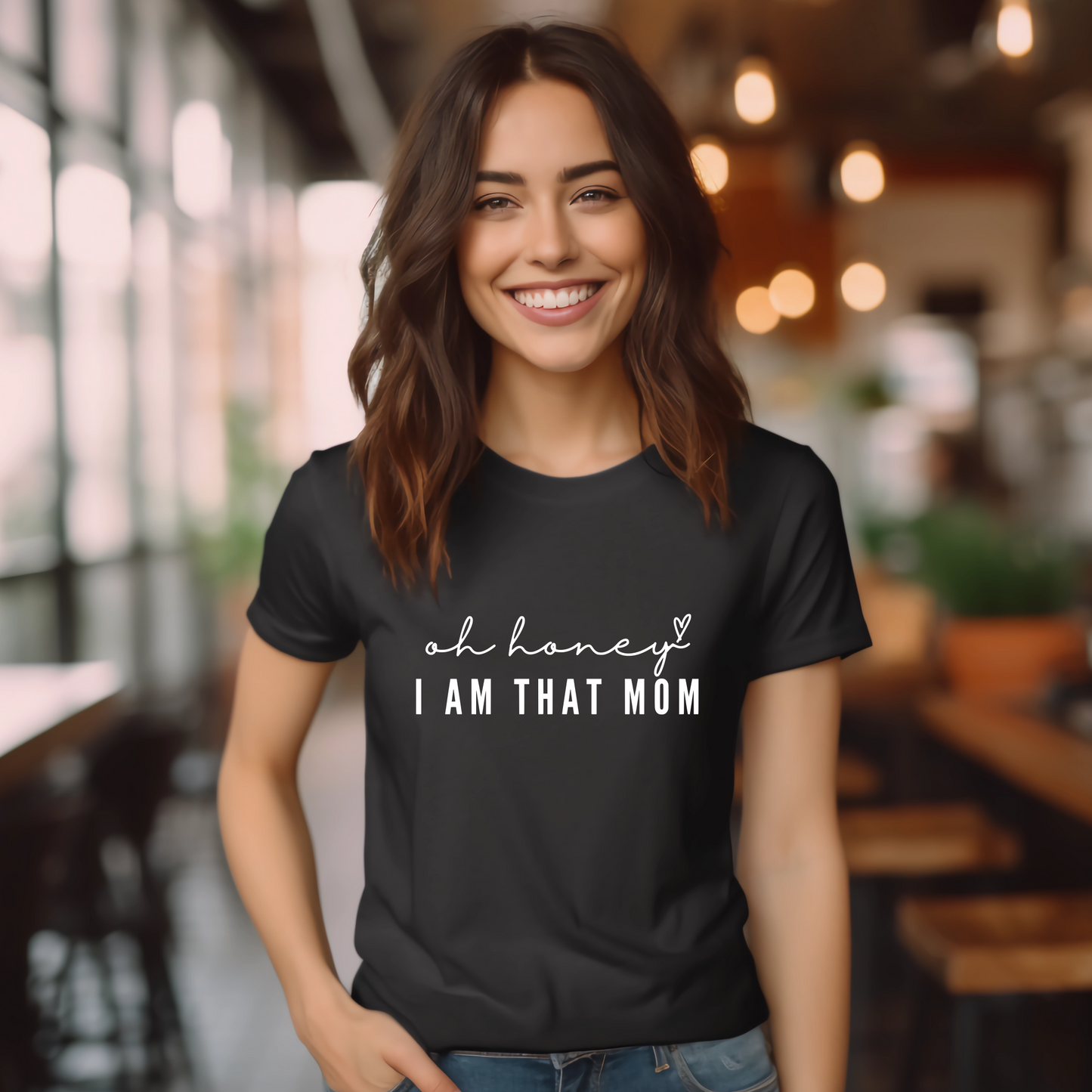 Oh Honey I Am That Mom