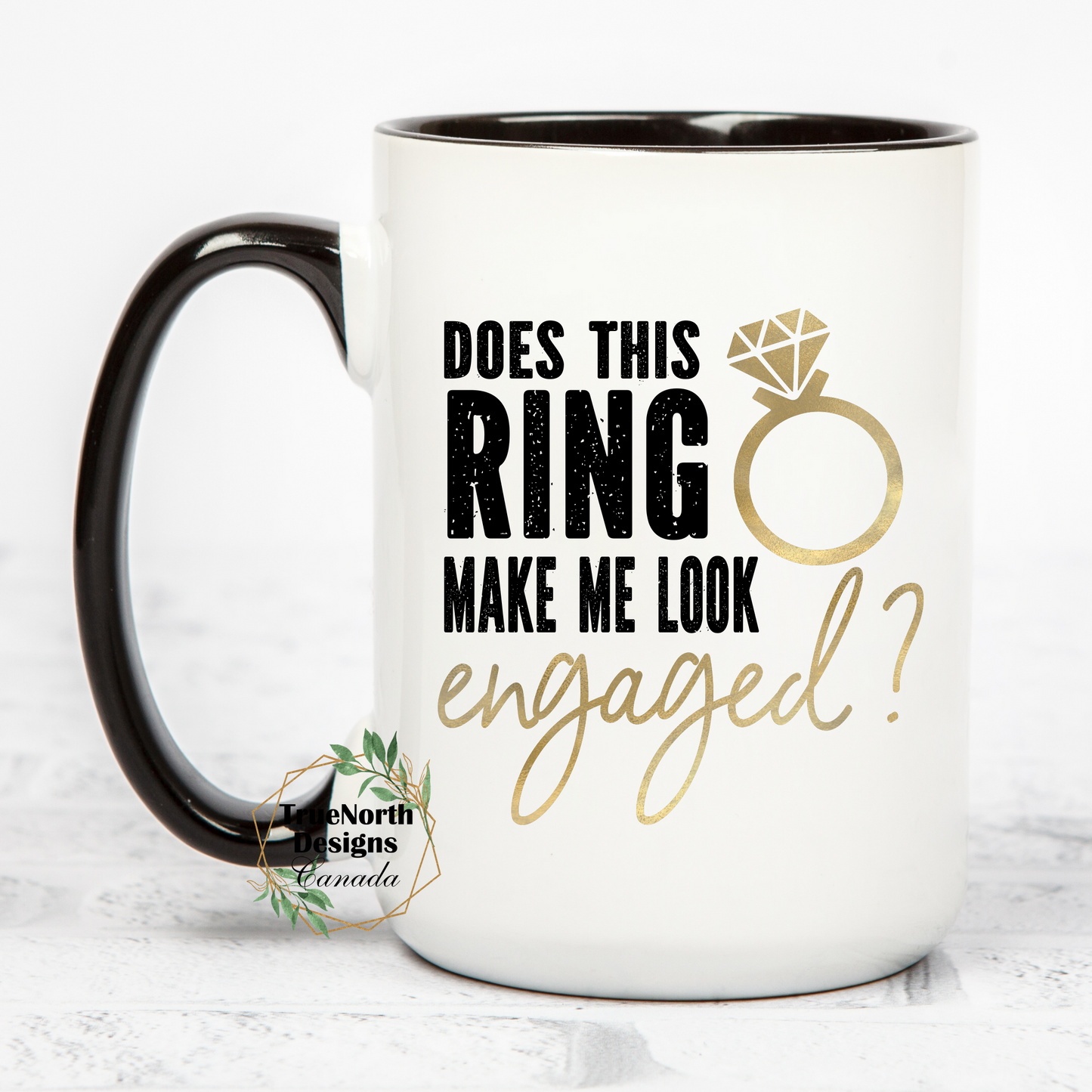 Does This Ring Make Me Look Engaged Mug