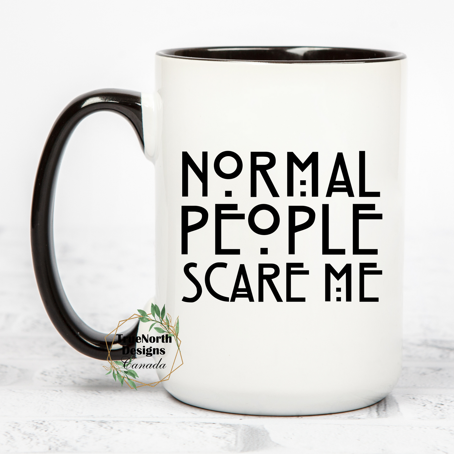 Normal People Scare Me Mug