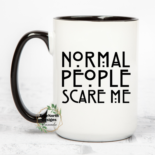 Normal People Scare Me Mug