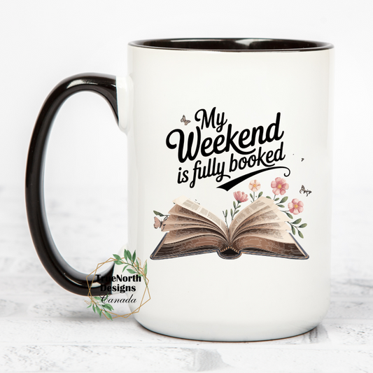 My Weekend Is Fully Booked Mug