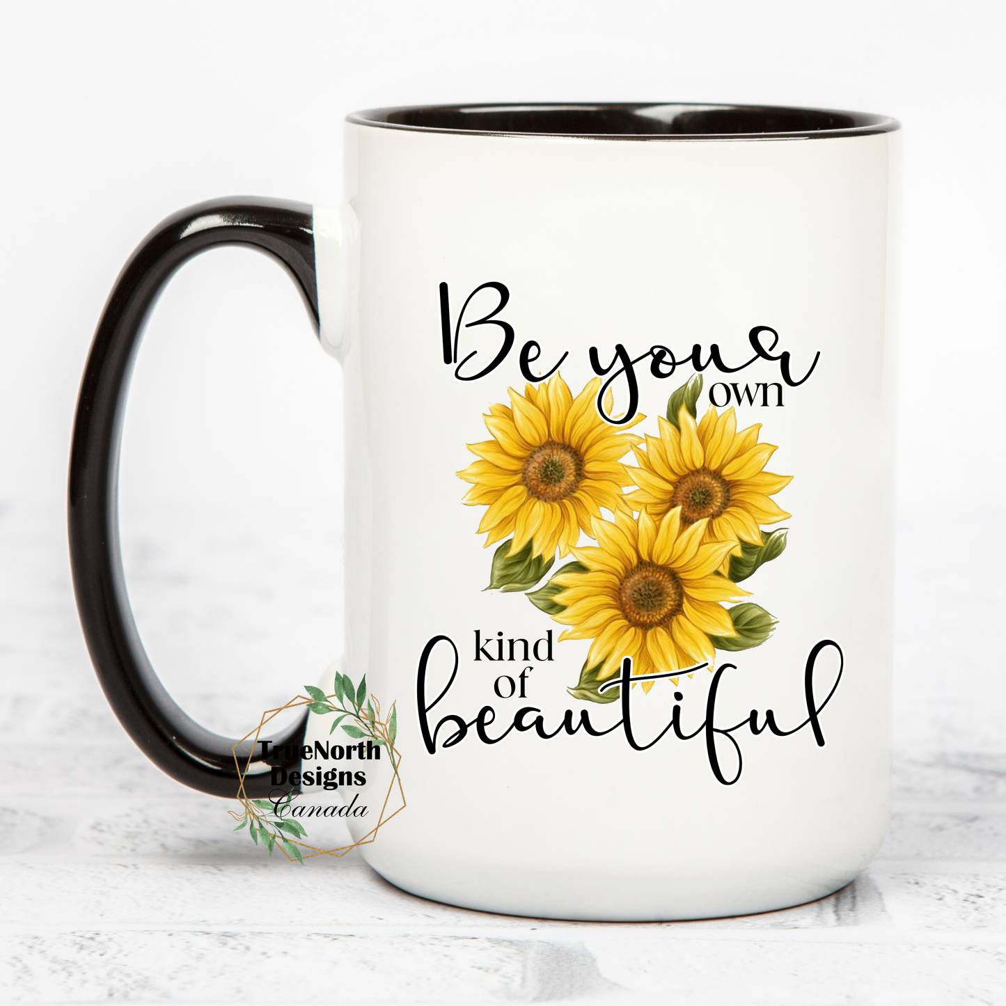 Be Your Own Kind of Beautiful Mug