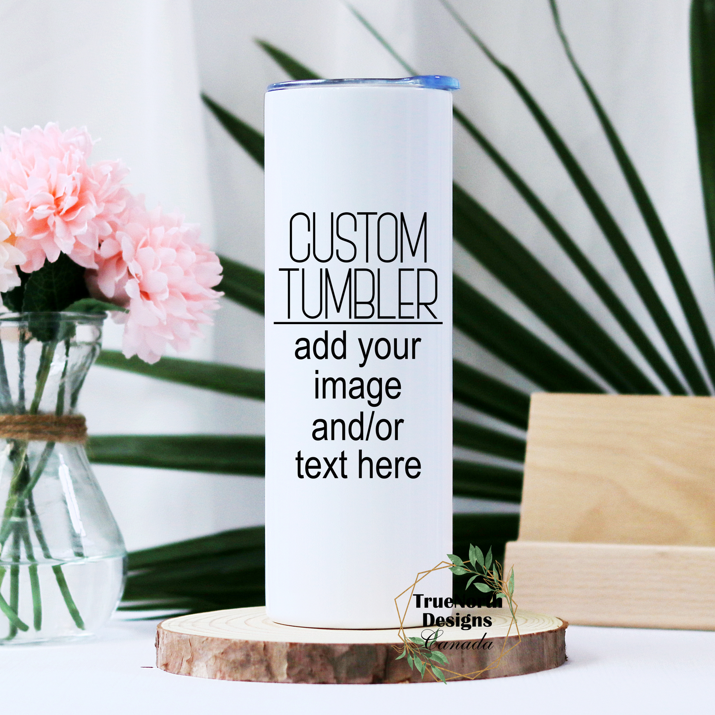 ...Custom Design Tumblers