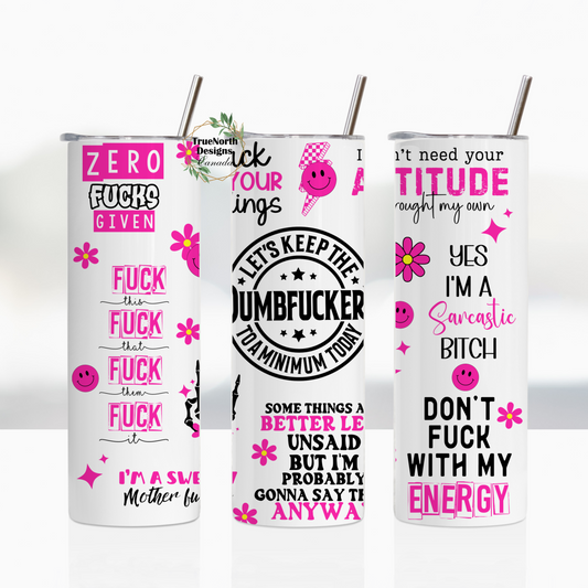 Let's Keep The Dumbfuckery To A Minimum Today Tumbler