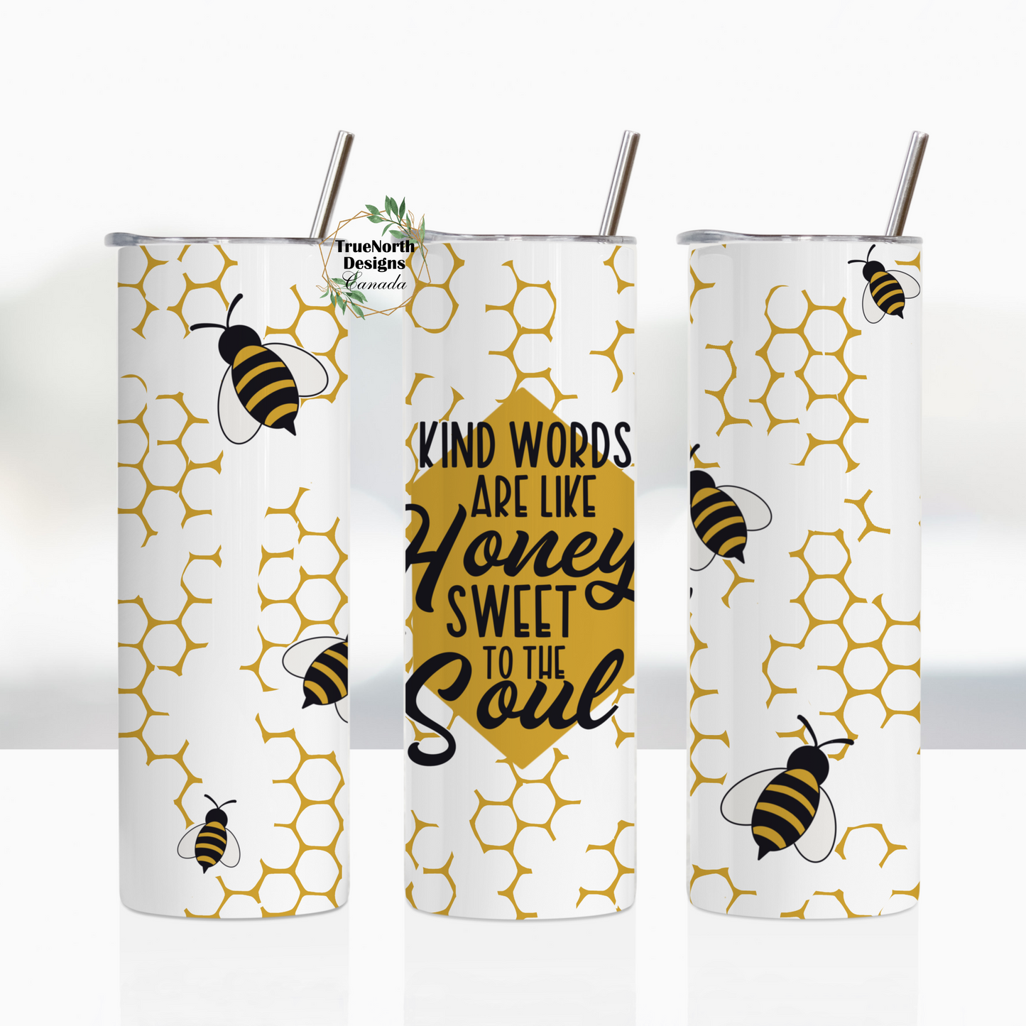 Kind Words Are Like Honey Sweet To The Soul Tumbler