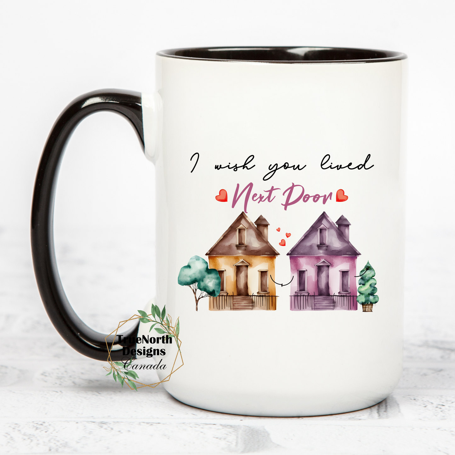 I Wish You Lived Next Door Mug