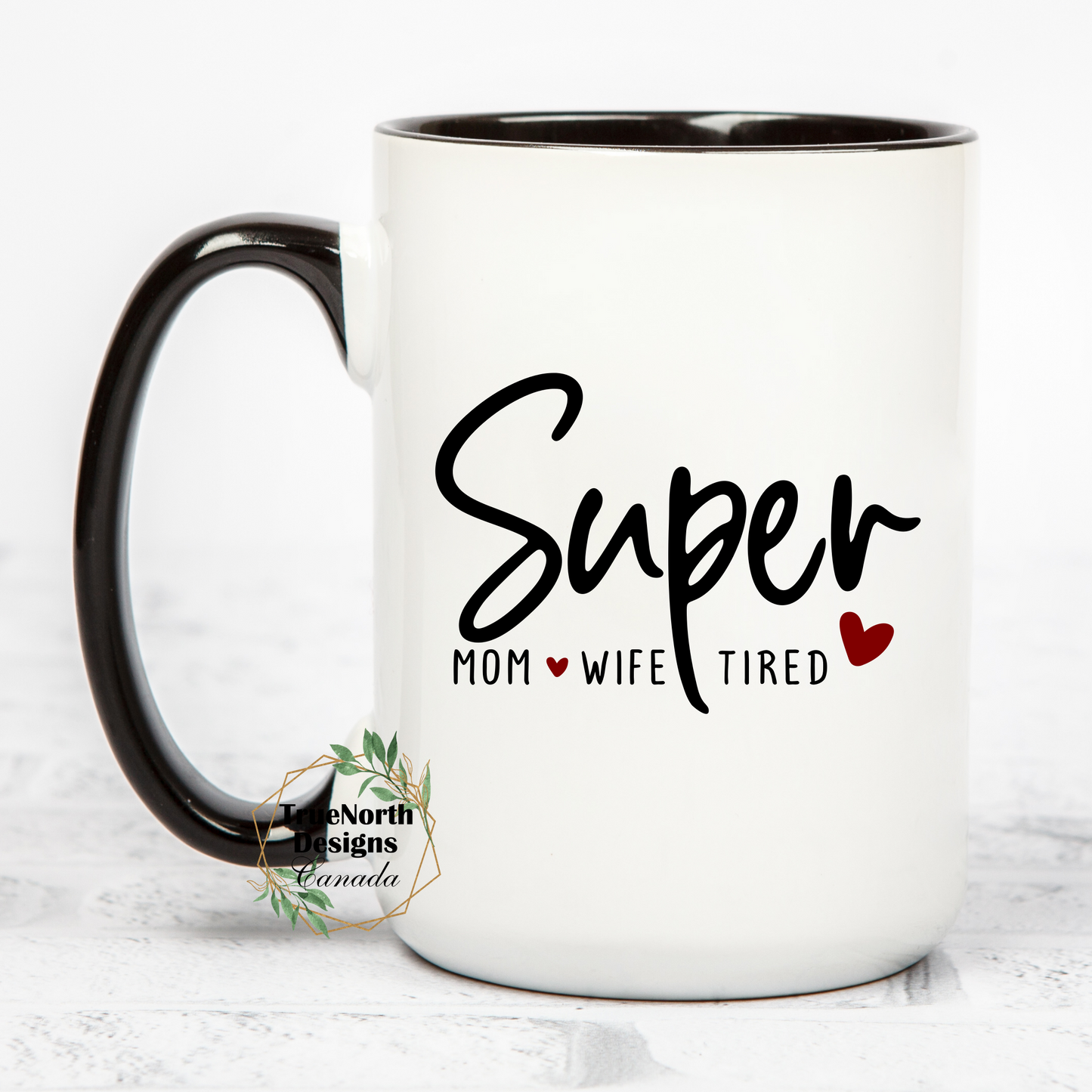 Super Mom Super Wife Super Tired Mug