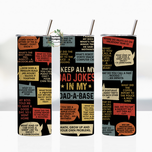 I Keep All My Dad Jokes In My Dad-A-Base Tumbler - Joke Bubbles