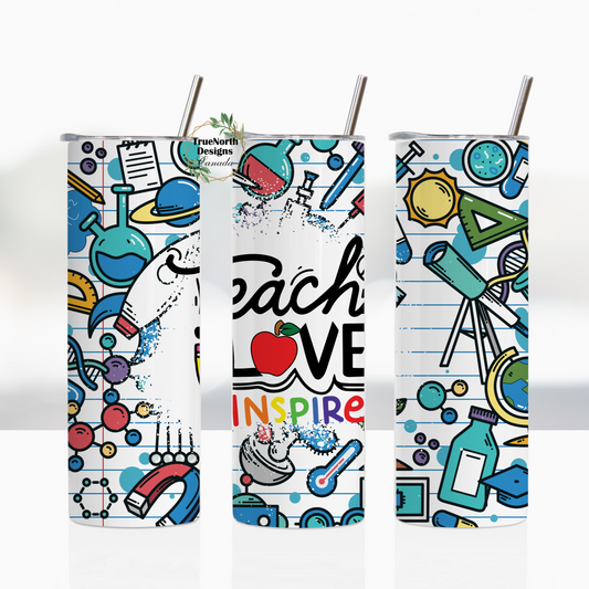 Teach Love Inspire Tumbler