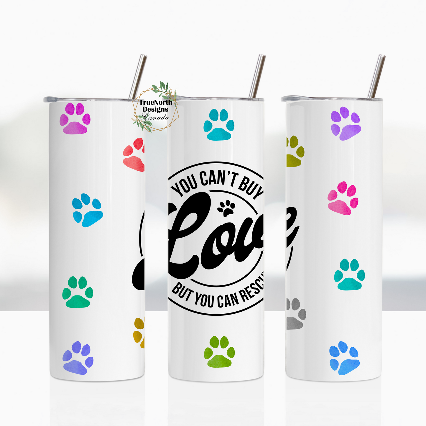 You Can't Buy Love But You Can Rescue It Tumbler