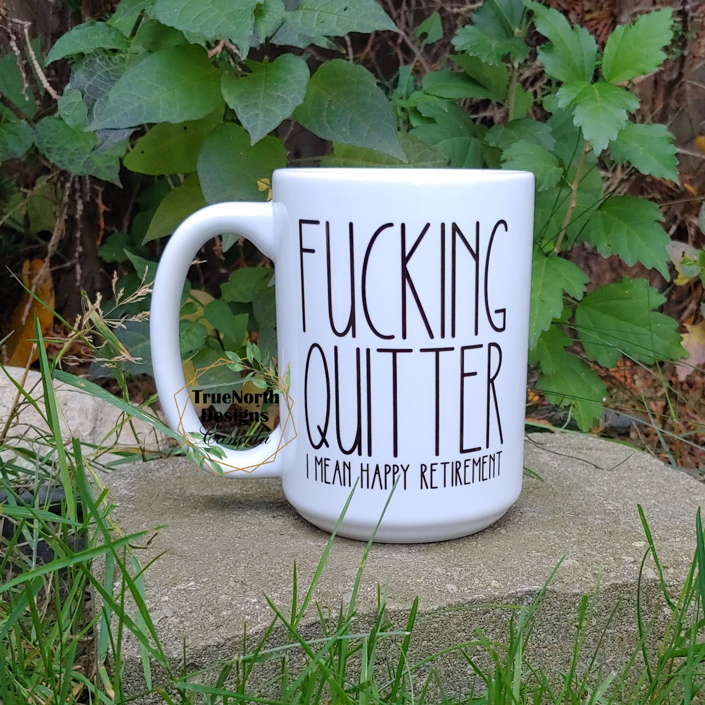 Fucking Quitter, Happy Retirement Mug TNDCanada
