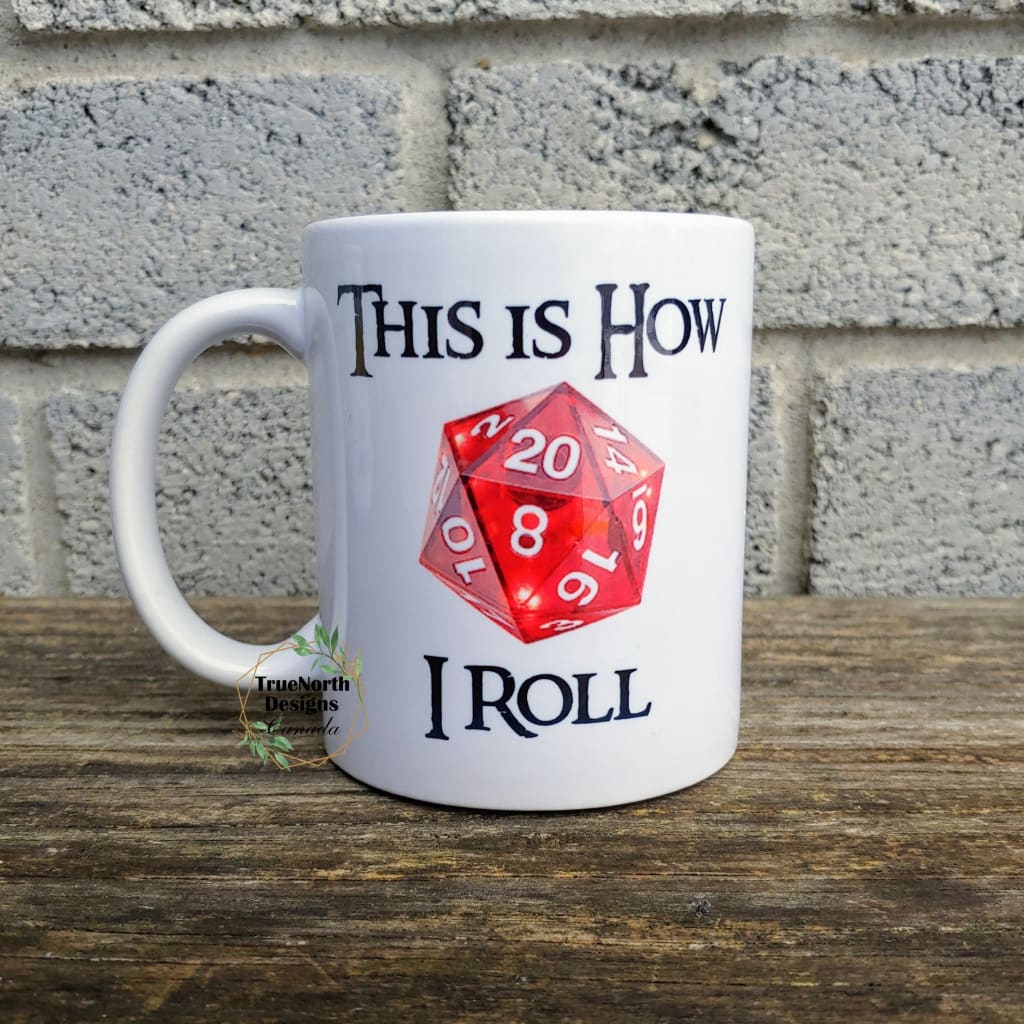 This Is How I Roll Mug TNDCanada
