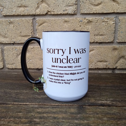 Sorry I Was Unclear Funny Work Email Mug