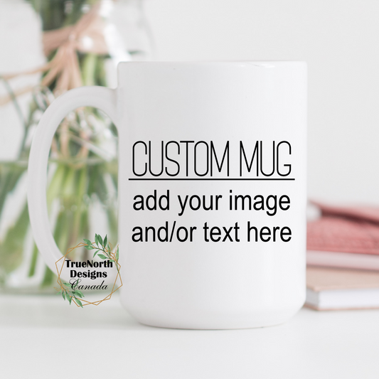 ...Custom Design Mugs