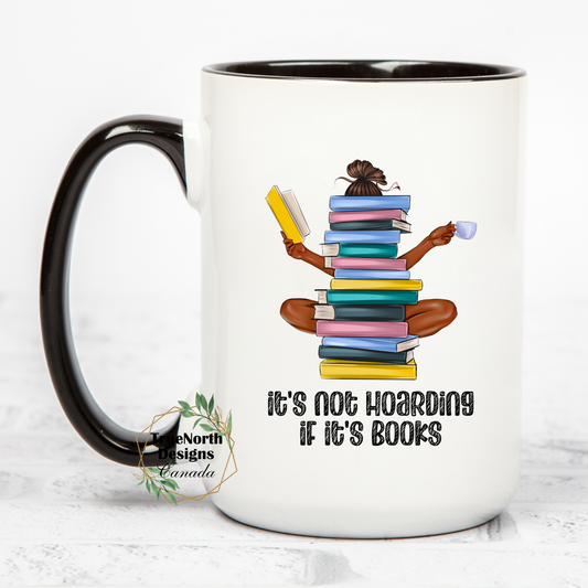 It's Not Hoarding If It's Books Mug