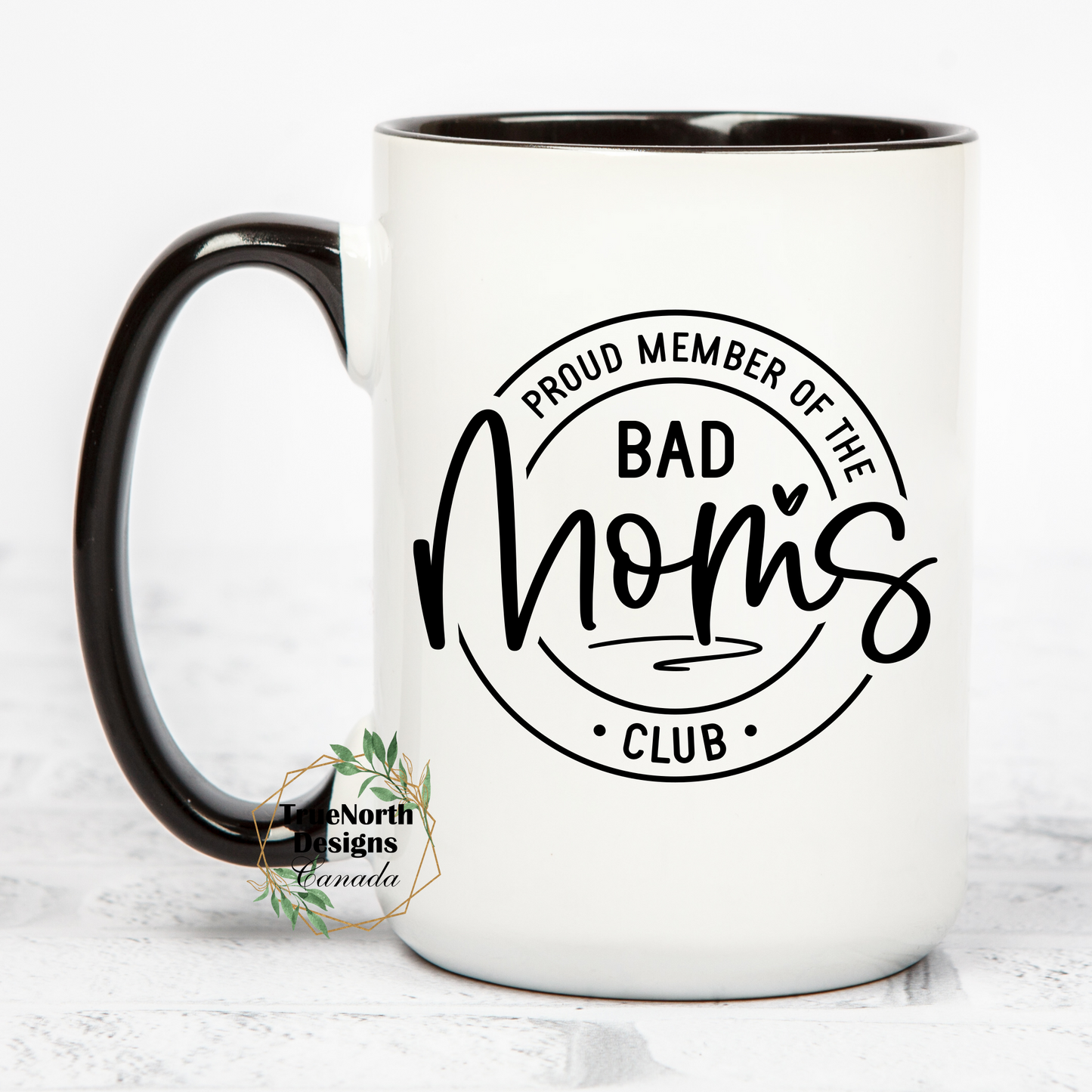 Proud Member of the Bad Moms Club Mug