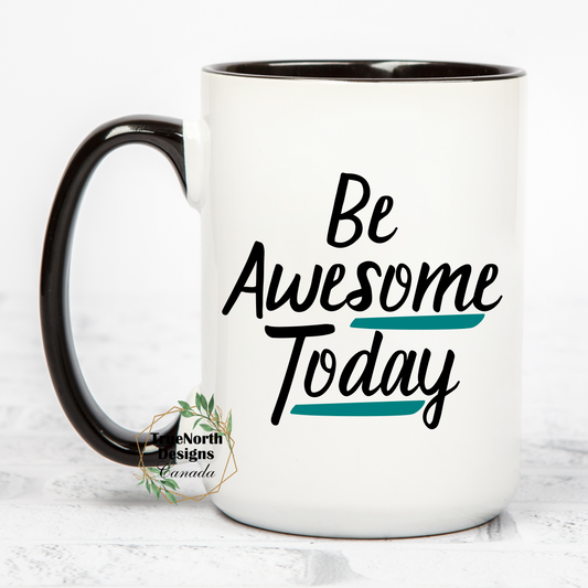 Be Awesome Today Mug