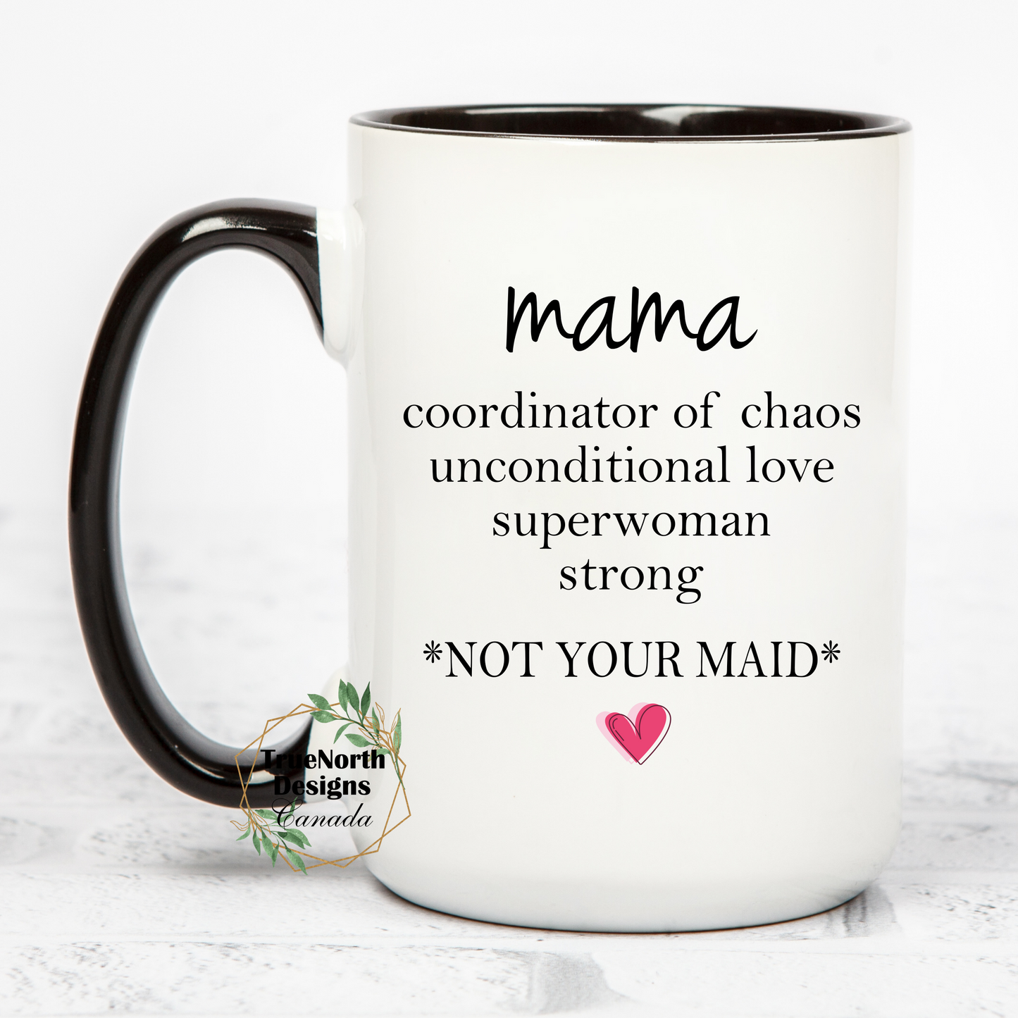 Mama, Coordinator of Chaos, Not Your Maid Mug