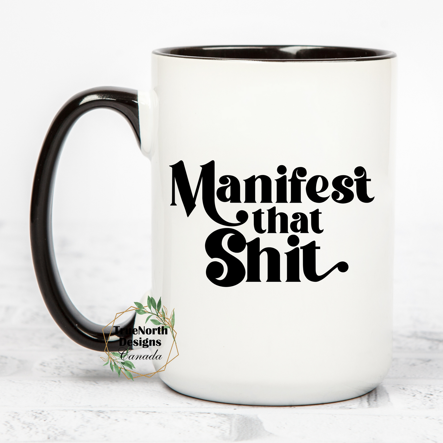 Manifest that Shit Mug