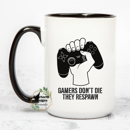 Gamers Don't Die They Respawn Mug
