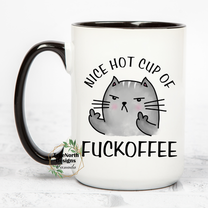 Nice Hot Cup of Fuckoffee Mug