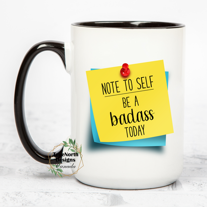 Note to Self: Be A Badass Today Mug