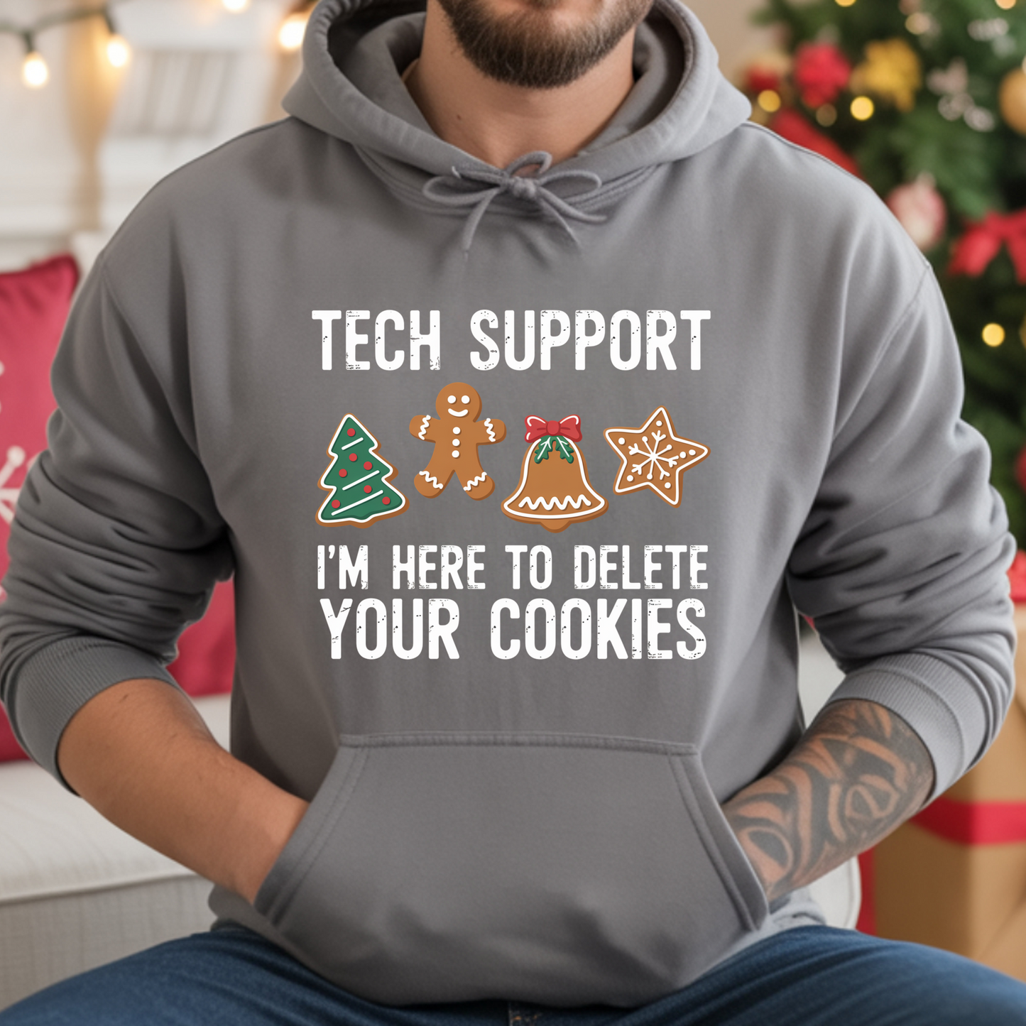 Tech Support I'm Here To Delete Your Cookies
