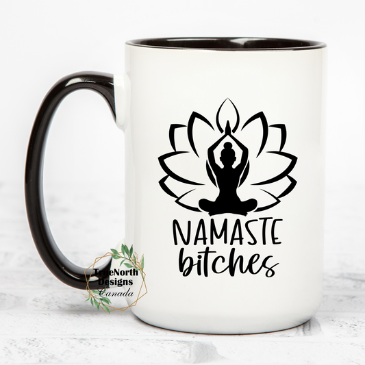 Namaste Bitches Mug