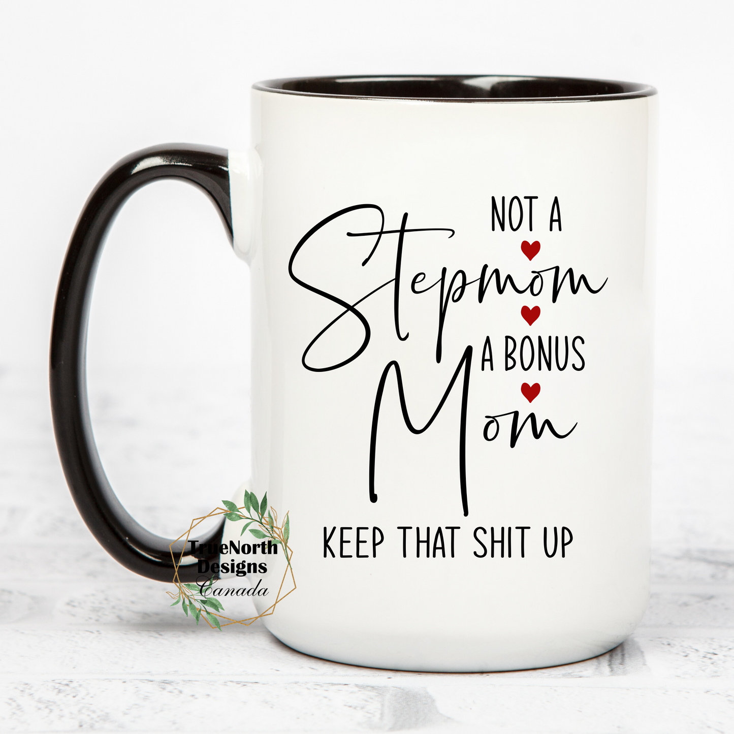 Not A Stepmom, A Bonus Mom Mug