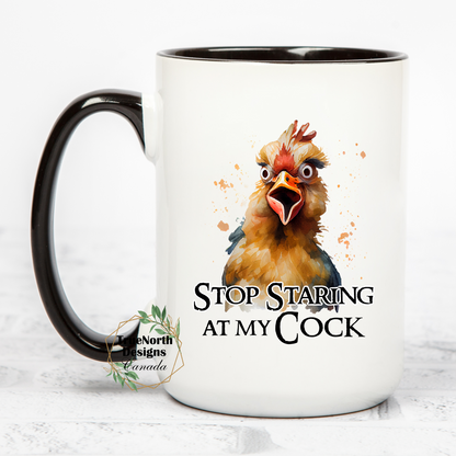 Stop Staring at my Cock Mug