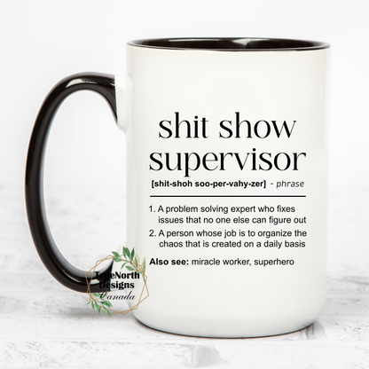 Shit Show Supervisor Funny Work Email Mug