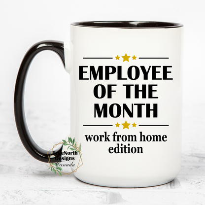 Employee Of The Month Work From Home Edition Mug