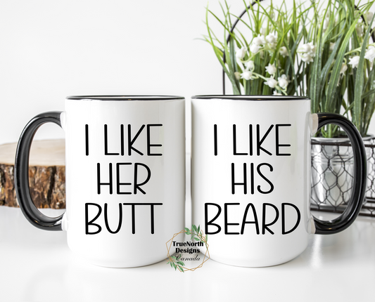 I Like His Beard, I Like Her Butt Couples Mugs