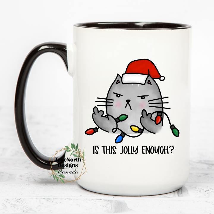 Angry Kitty Is This Jolly Enough mug