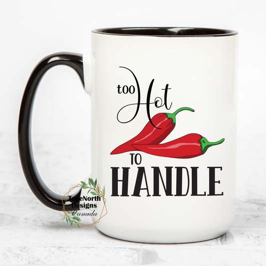 Too Hot To Handle Mug