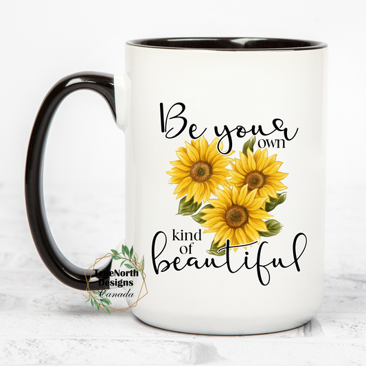 Be Your Own Kind of Beautiful Mug