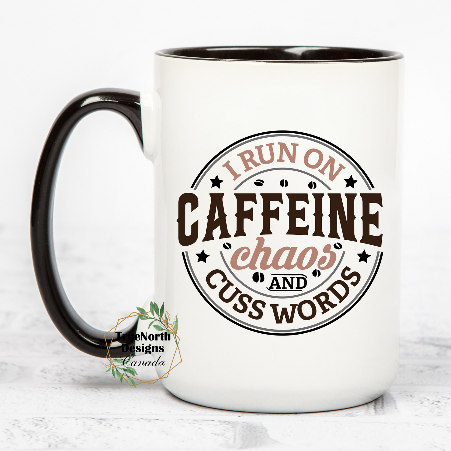 I Run On Caffeine, Chaos & Cuss Words Mug