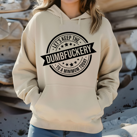 Let's Keep The Dumbfuckery To A Minimum Today