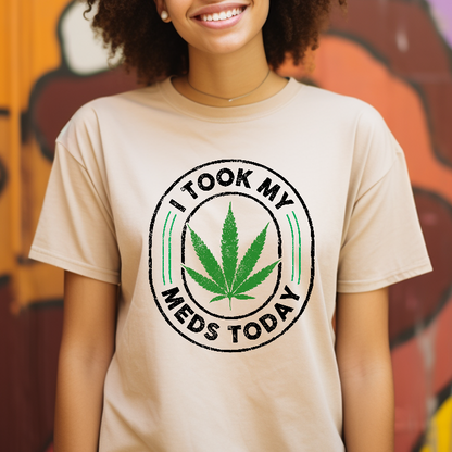 I Took My Meds Today