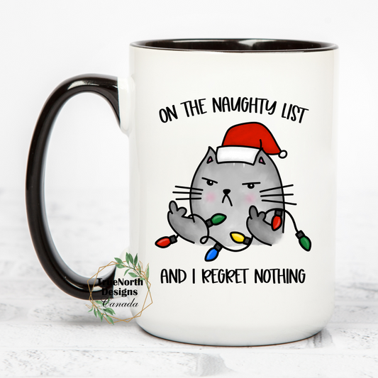 Angry Kitty On The Naughty List And I Regret Nothing mug