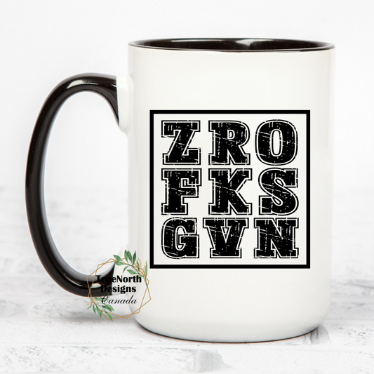 ZROFKSGVN Zero Fucks Given Mug