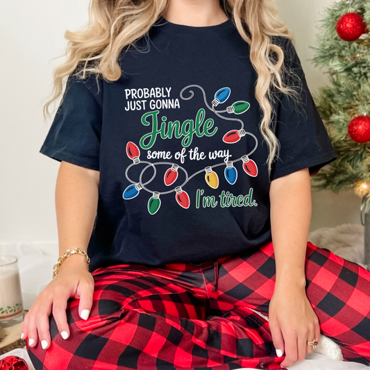 Probably Just Going To Jingle Some Of The Way I'm Tired