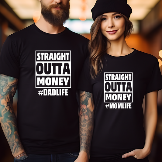 Straight Outta Money #momlife / Straight Outta Money #dadlife